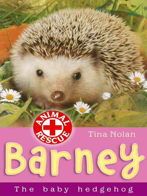 Title details for Barney the Baby Hedgehog by Tina Nolan - Wait list